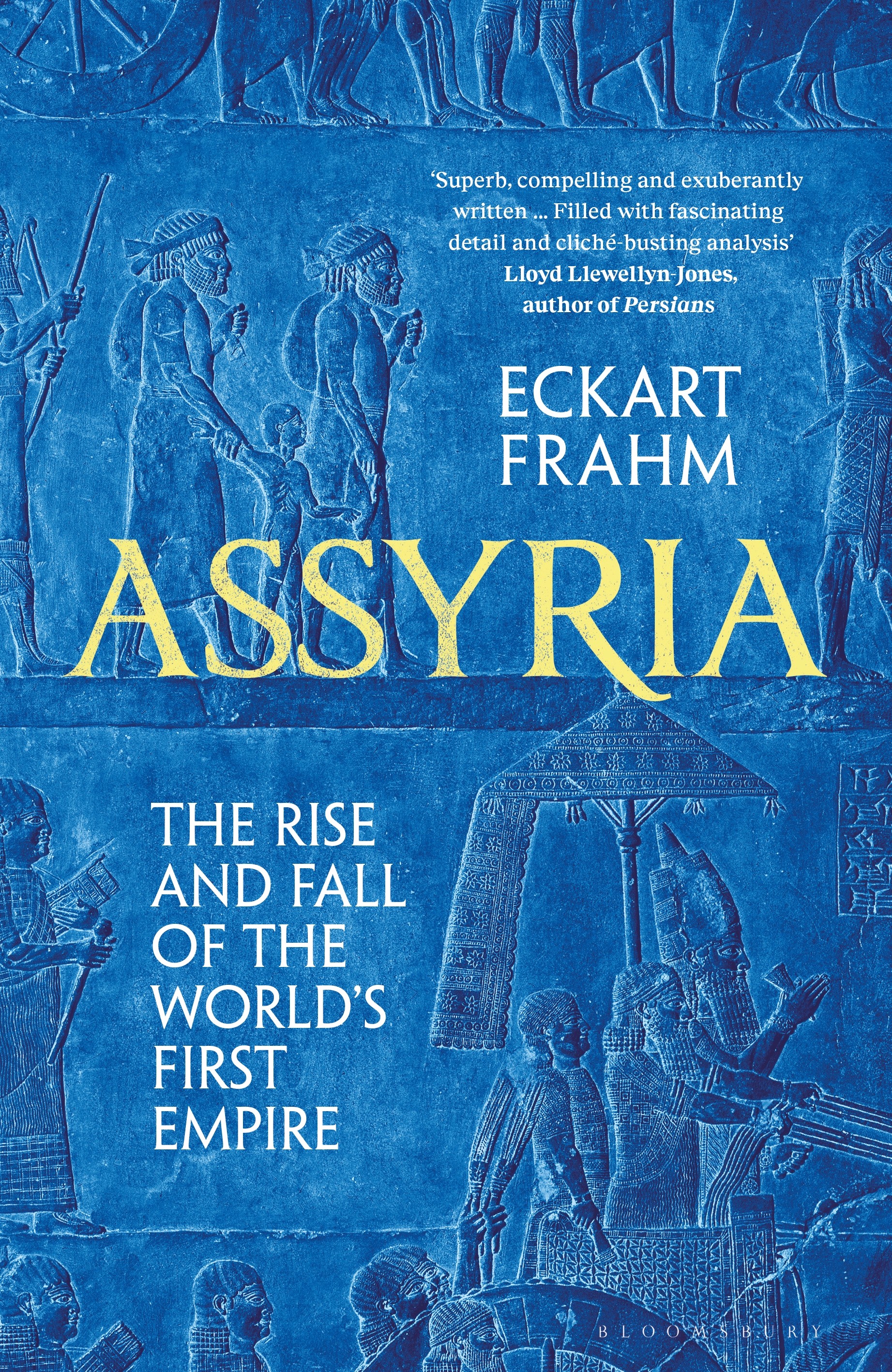 

Assyria The Rise and Fall of the World's First Empire