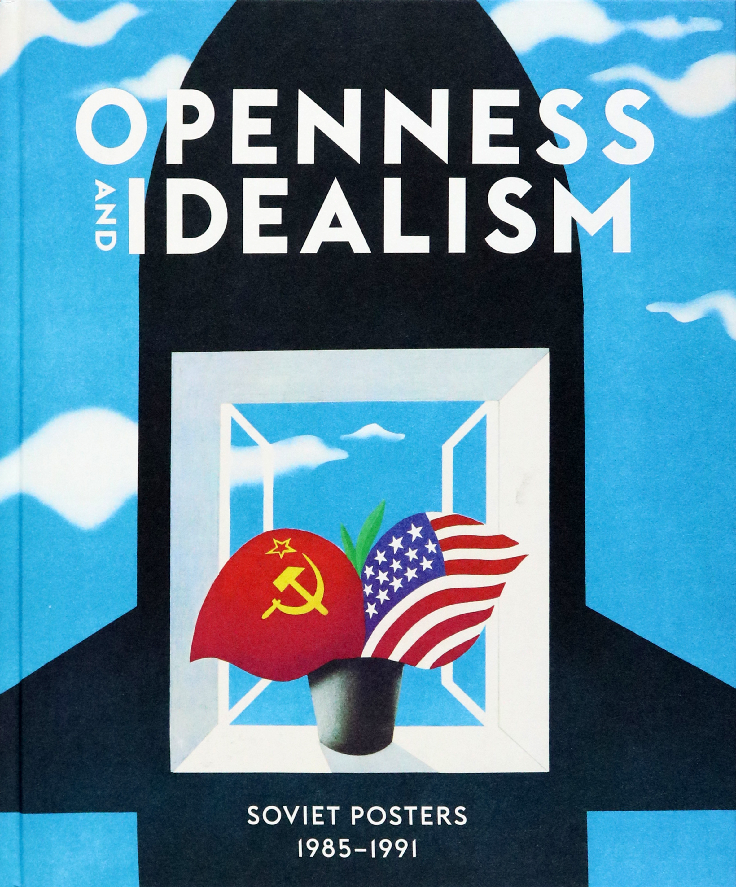 

Openness and Idealism Soviet Posters 1985-1991