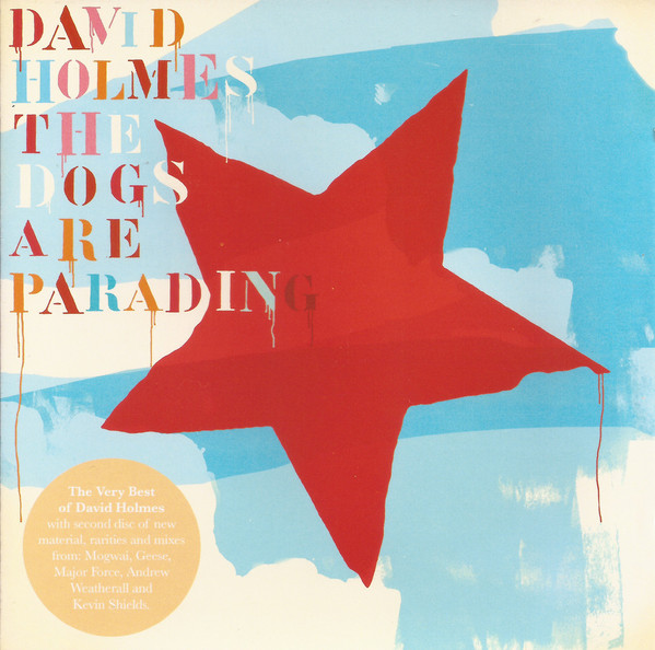 

David Holmes: The Dogs Are Parading (The Very Best Of David Holmes) (2 CD)