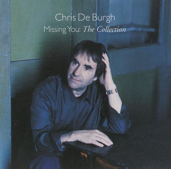 

BURGH, CHRIS DE: Missing You - The Collection