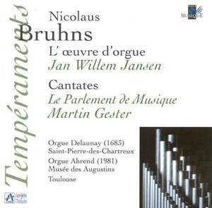 

Bruhns: Organ Works / Cantatas - Martin Gester, Le Parlement de Musique, 1 CD