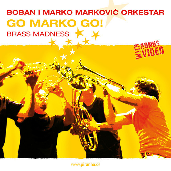 

BOBAN I MARKO MARKOVIC ORKESTAR: Go Marko Go!