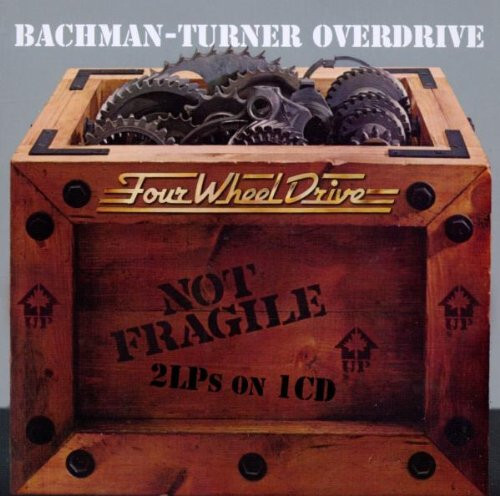 

Bachman-Turner Overdrive - Not Fragile / Four Wheel Drive (2 On 1), 1 CD