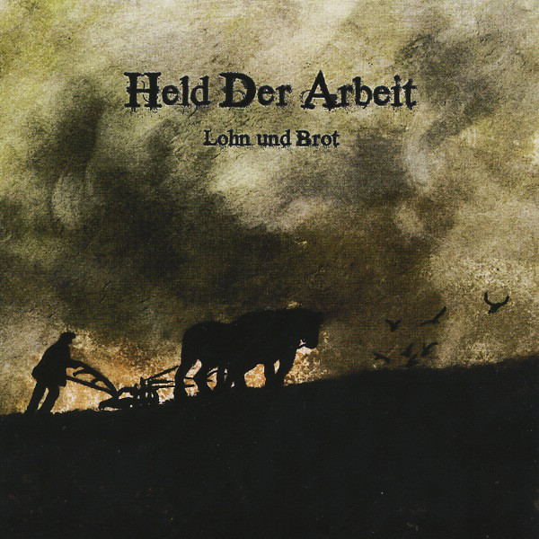 

Held Der Arbeit: Lohn Und Brot (1 CD)