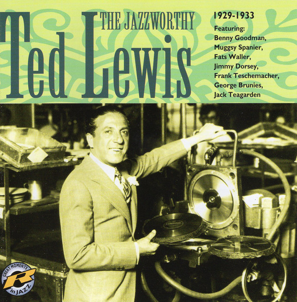 

Ted Lewis – The Jazzworthy Ted Lewis 1929-1933 (1 CD)