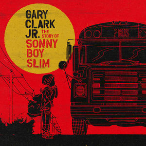

Gary Clark Jr.: The Story of Sonny Boy Slim (1 CD)