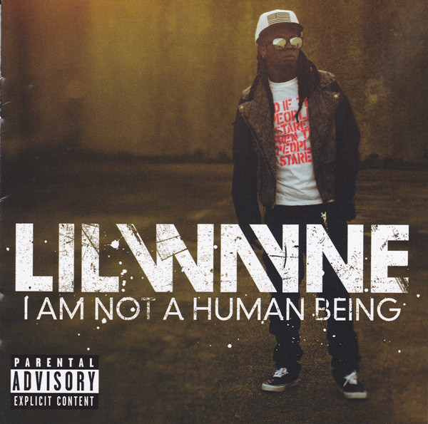 Lil Wayne - I Am Not A Human Being (1 CD)