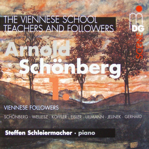 The Viennese School -Teachers & Followers : Arnold Schonberg. Steffen Schleiermacher(1 CD)