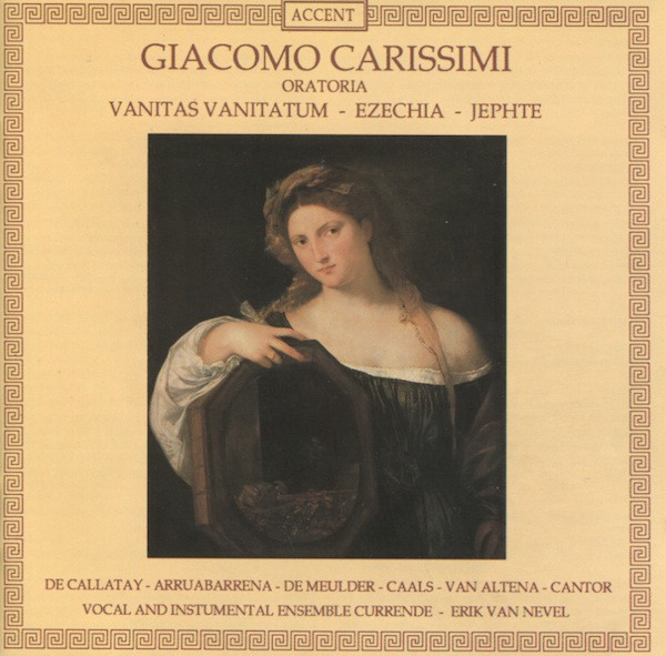 

CARISSIMI: Oratoria Vocal & instrumental ensemble Currende, Cond. van Nevel (1 CD)