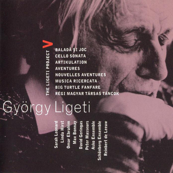 

Gyoygy Ligeti: The Ligeti Project V.(1 CD)