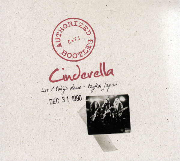 Cinderella: Authorized Bootleg: Live At The Tokyo Dome, 1990 (1 CD)