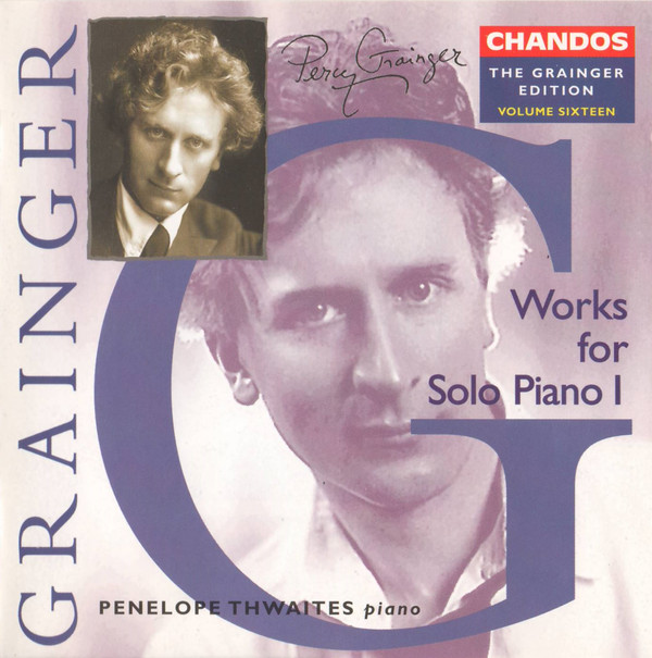 Grainger Edition, Vol.16 - Works for Solo Piano part 1. / Penelope Thwaites (1 CD)