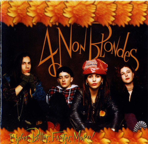 

4 Non Blondes - Bigger Better Faster More! (1 CD)