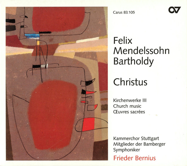 

Mendelssohn-Bartholdy: Kirchenwerke III. Christus. / Bernius (1 CD)