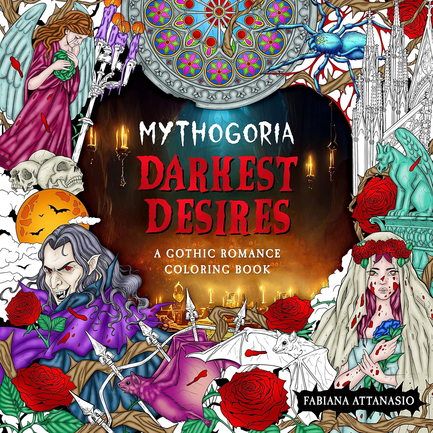 

Mythogoria: Darkest Desires: A Gothic Romance Coloring Book. Attanasio, Fabiana
