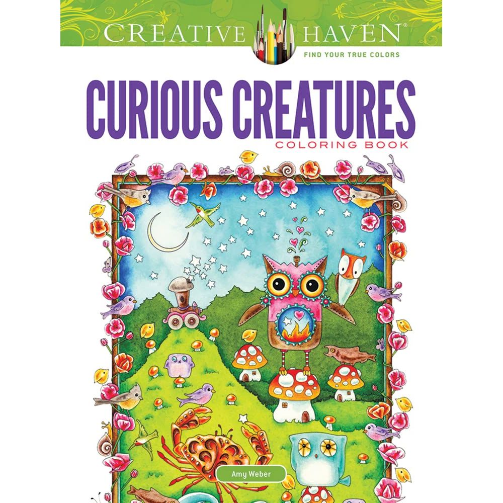 

Creative Haven Curious Creatures Coloring Book. Weber, Amy