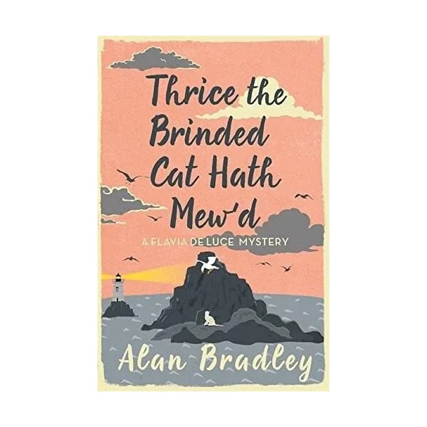 

Thrice the brinded cat hath mew`d. Bradley, Alan