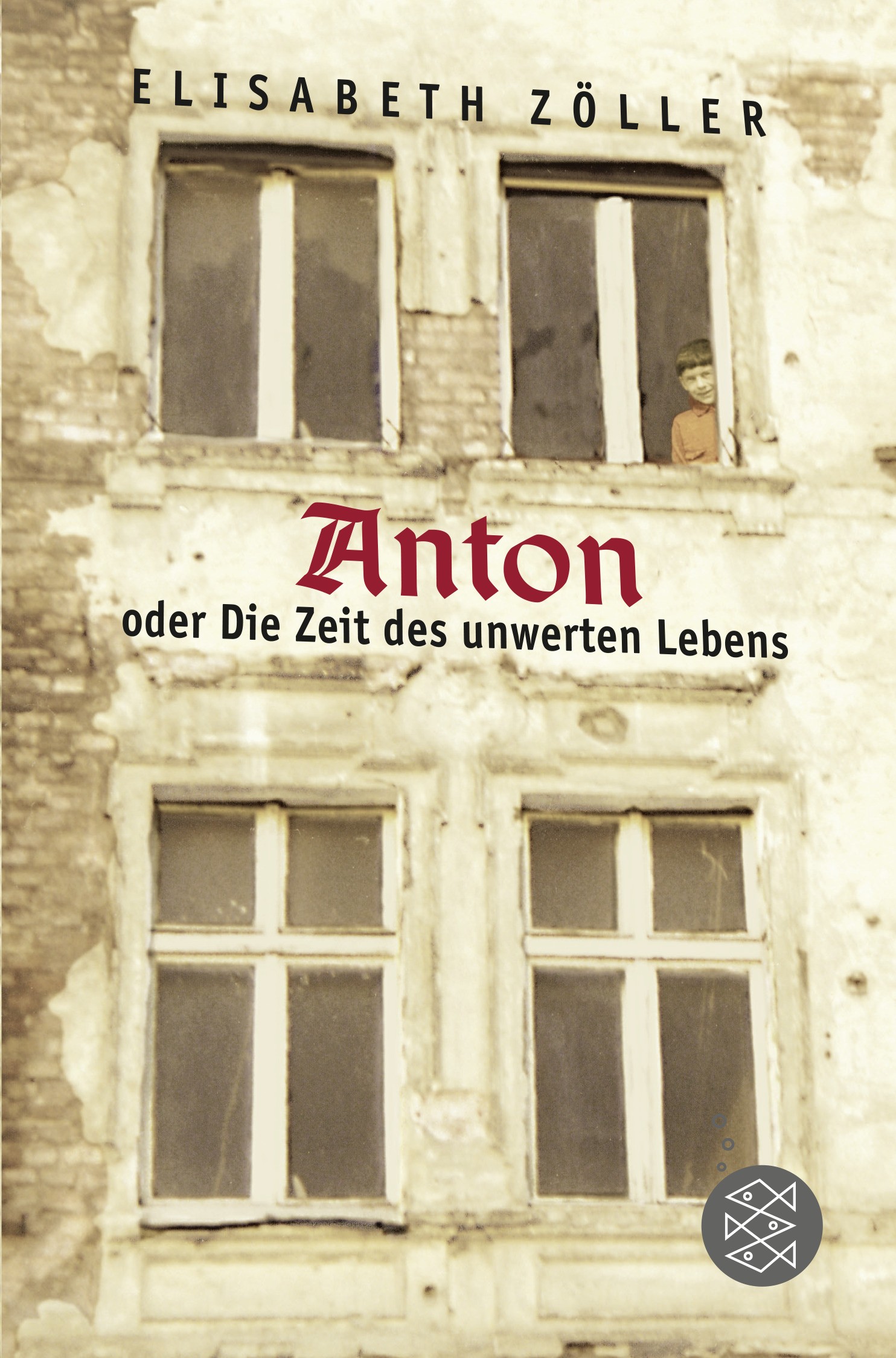

Anton oder Die Zeit des unwerten Lebens