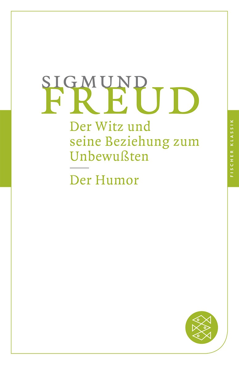 

Der Witz und seine Beziehung zum Unbewuten Der Humor
