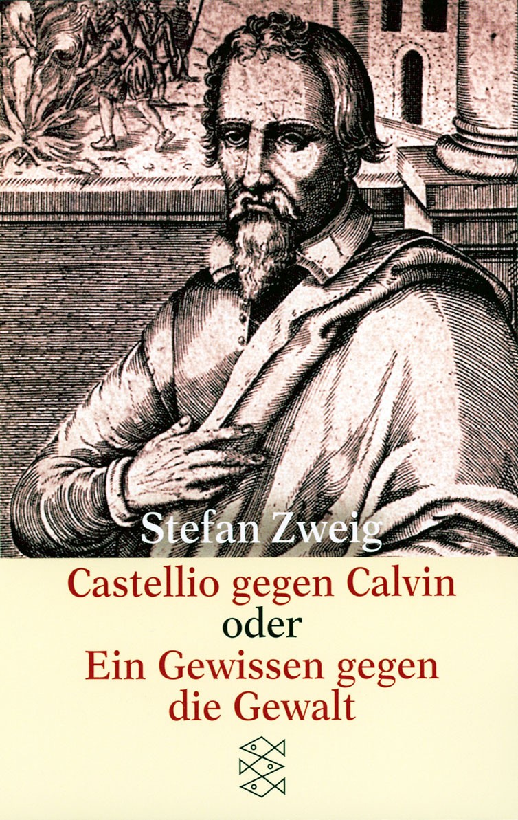 

Castellio gegen Calvin oder Ein Gewissen gegen die Gewalt