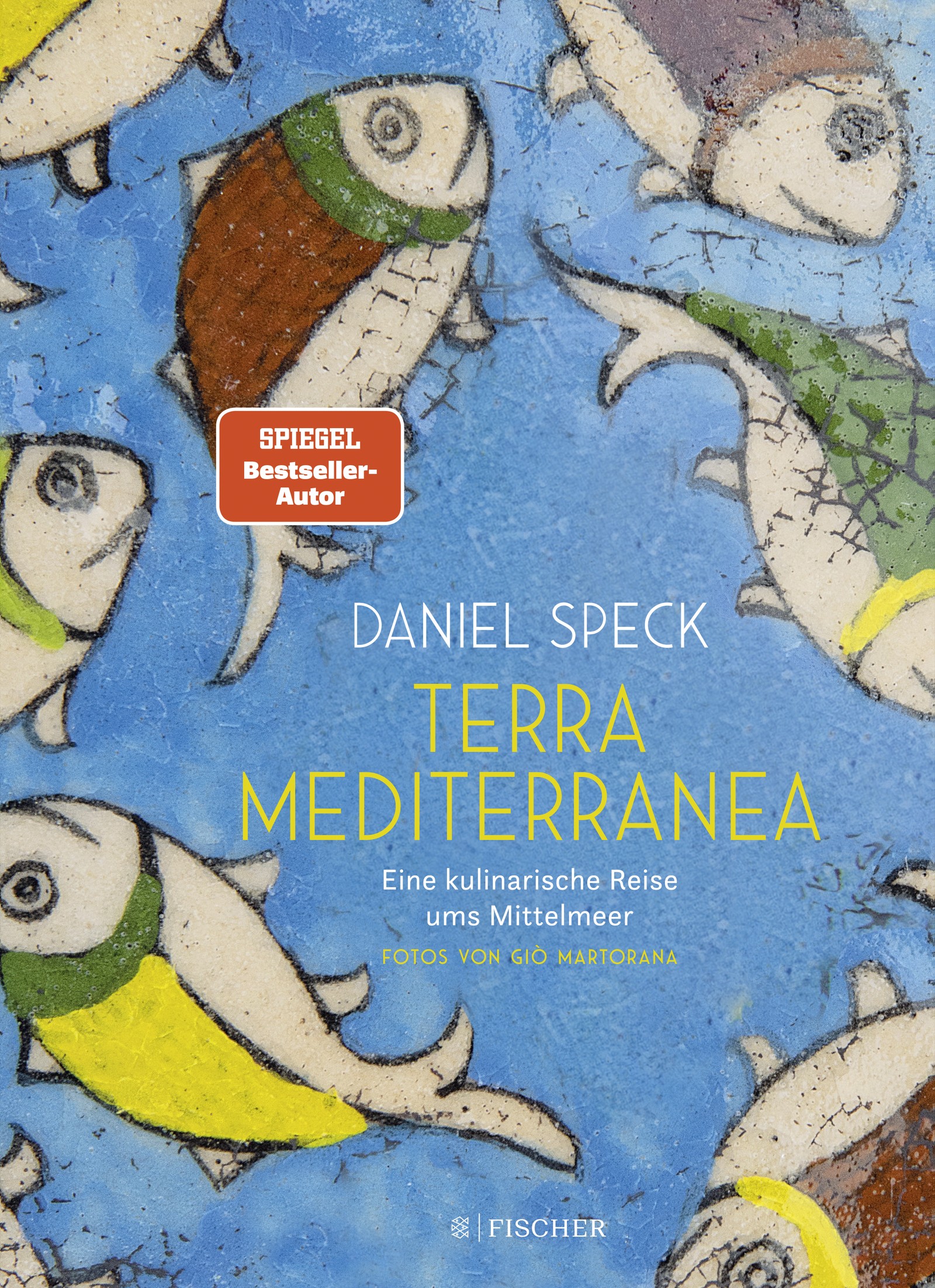 

Terra Mediterranea Eine kulinarische Reise ums Mittelmeer