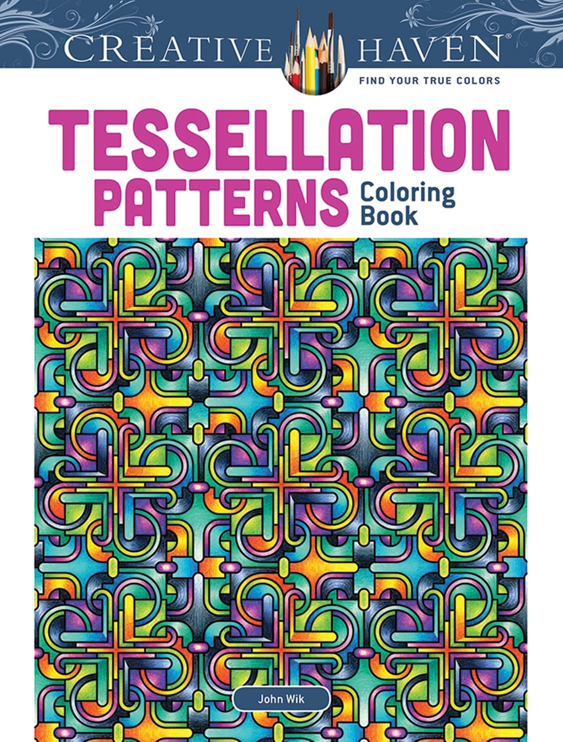 

Creative Haven Tessellation Patterns Coloring Book. Wik, John