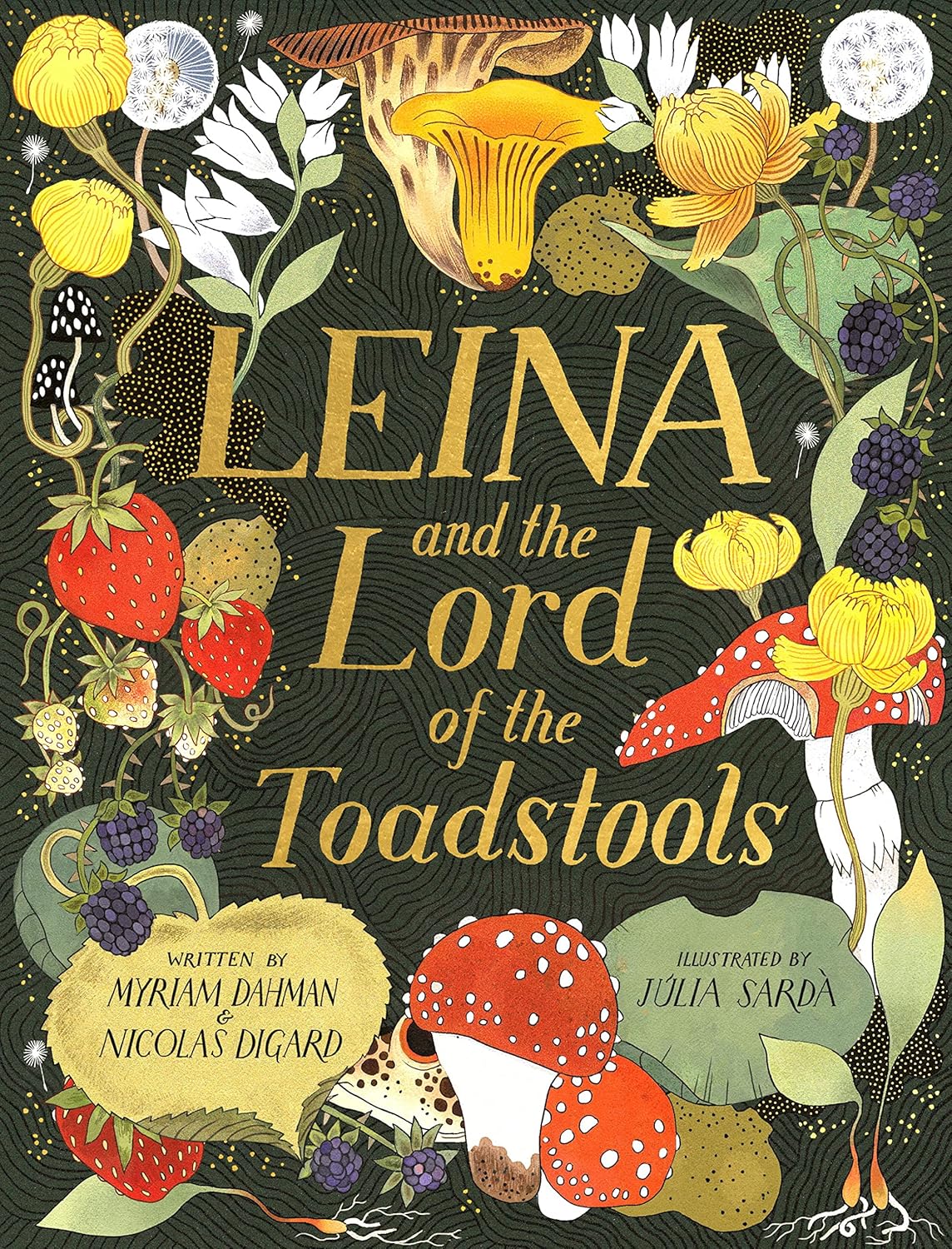 

Leina and the Lord of the Toadstools. Myriam Dahman, Nicolas Digard