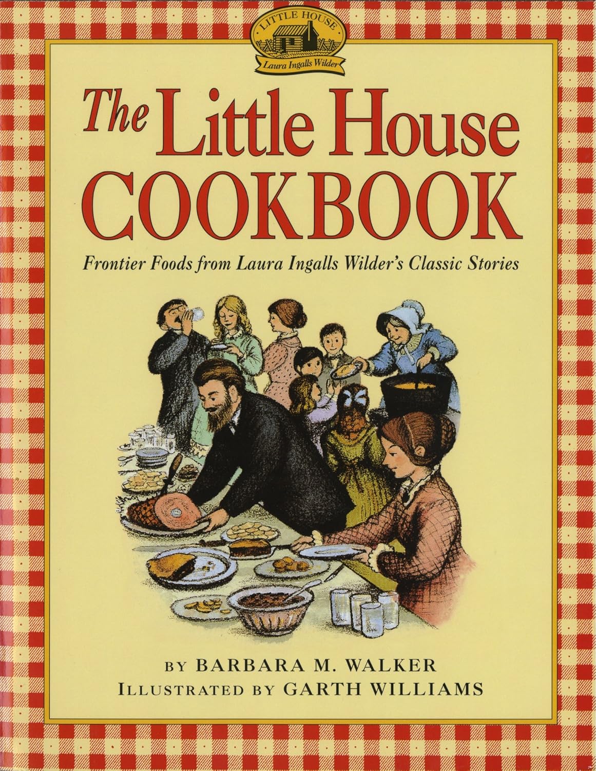 

Little House Cookbook. Walker Barbara M