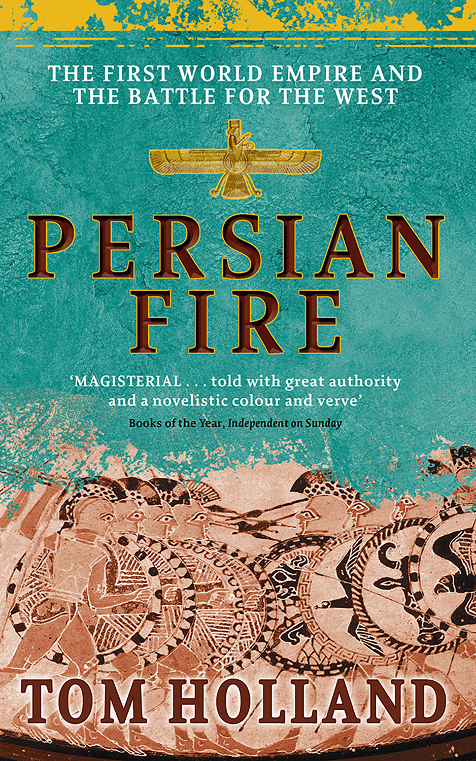 

Persian Fire. The First World Empire, Battle for the West