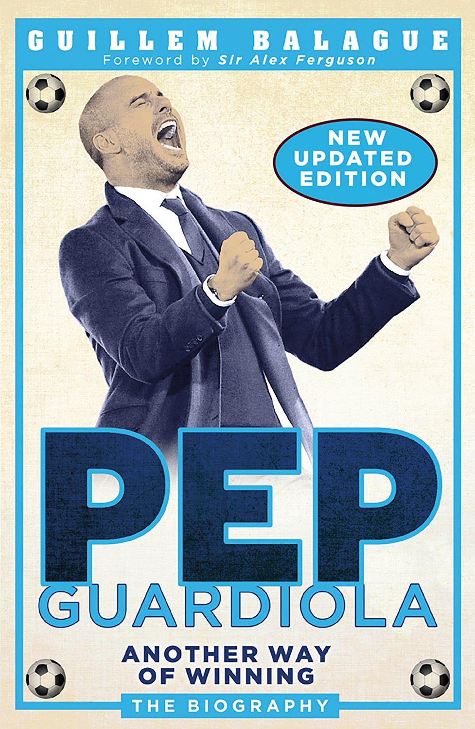 

Pep Guardiola. Another Way of Winning. The Biography