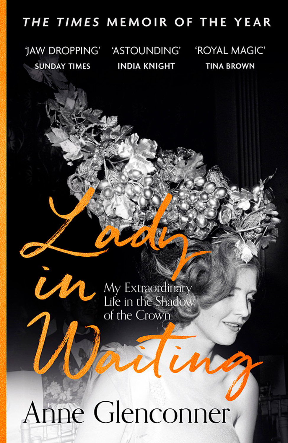 

Lady in Waiting. My Extraordinary Life in the Shadow of the Crown