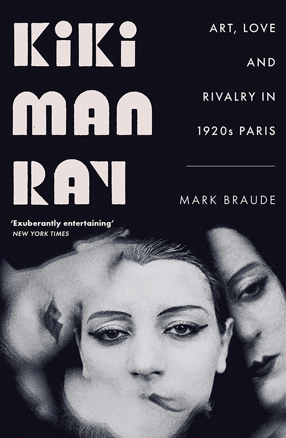 

Kiki Man Ray Art, Love and Rivalry in 1920s Paris