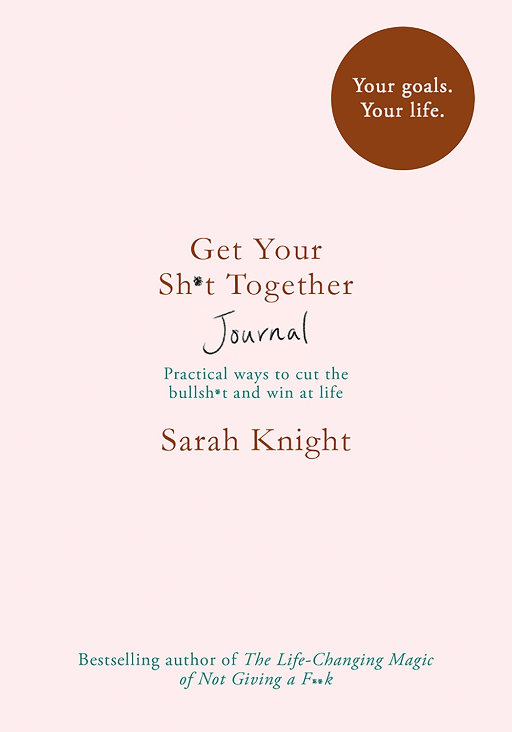 

Get Your Sh t Together Journal