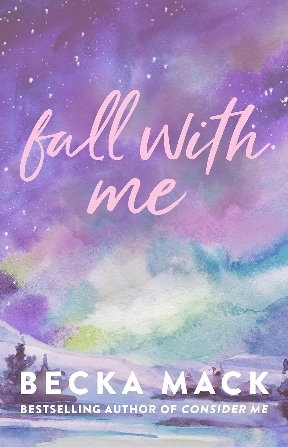 

Fall with Me. Mack, Becka