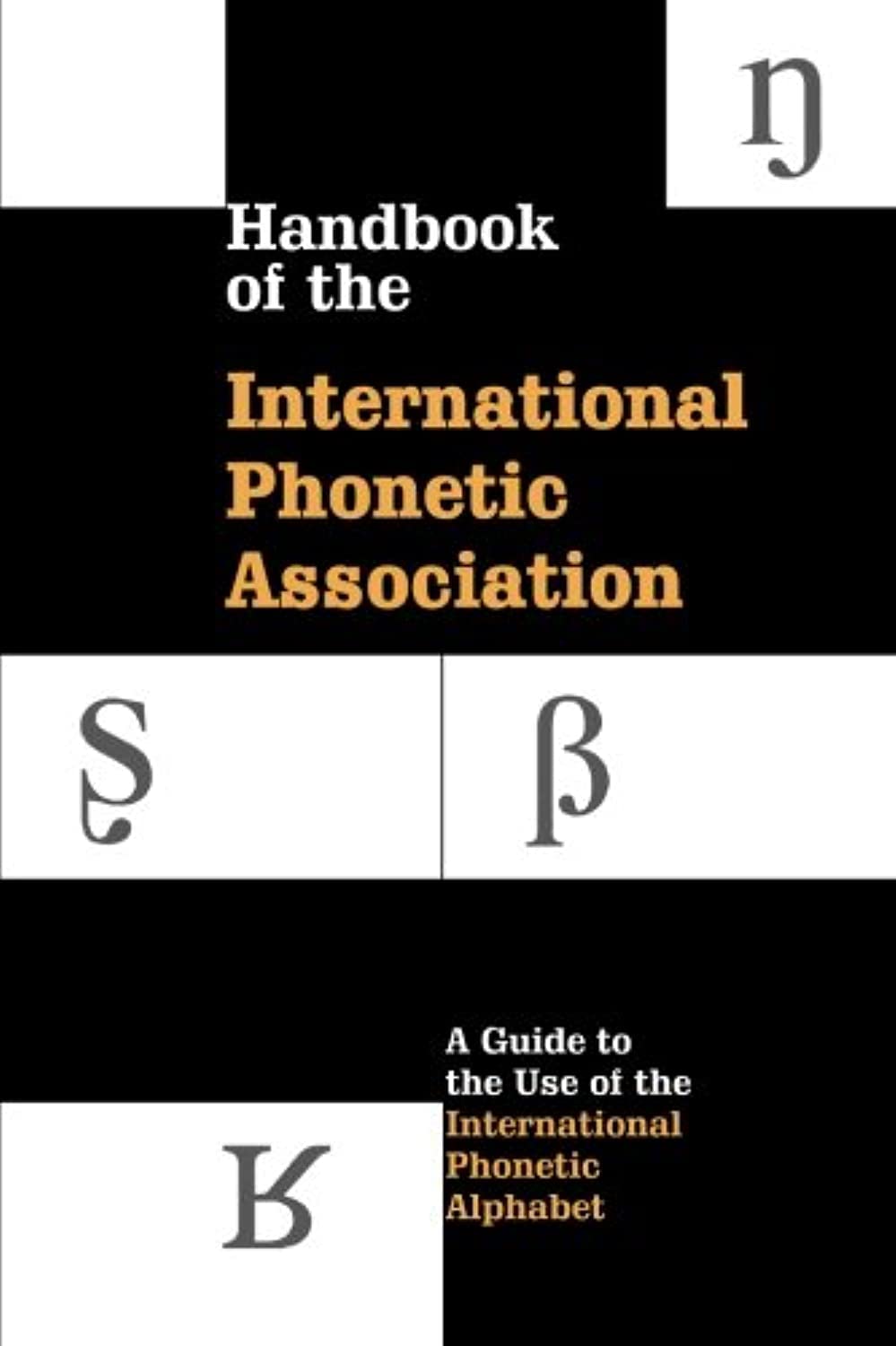 

Handbook of the International Phonetic Association. International Phonetic Association