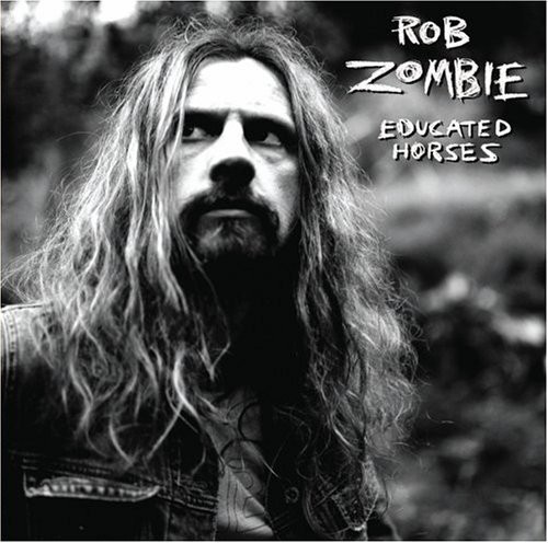 Rob Zombie - Educated Horses (1 CD)