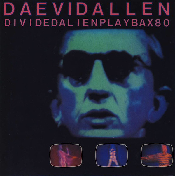 

Daevid Allen: Divided Alien Playbax 80 (1 CD), 1 CD