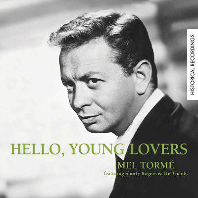 

Mel Torme featuring Shorty Rogers And His Giants – Hello, Young Lovers (1 CD), 1 CD