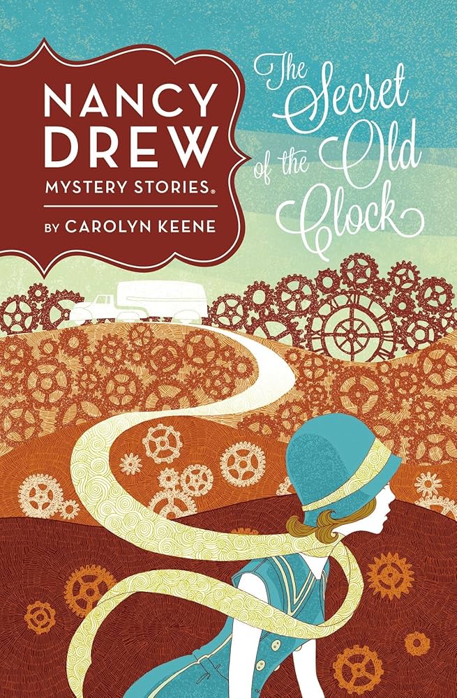 

Secret of the Old Clock, The (Nancy Drew): 1. Keene Carolyn