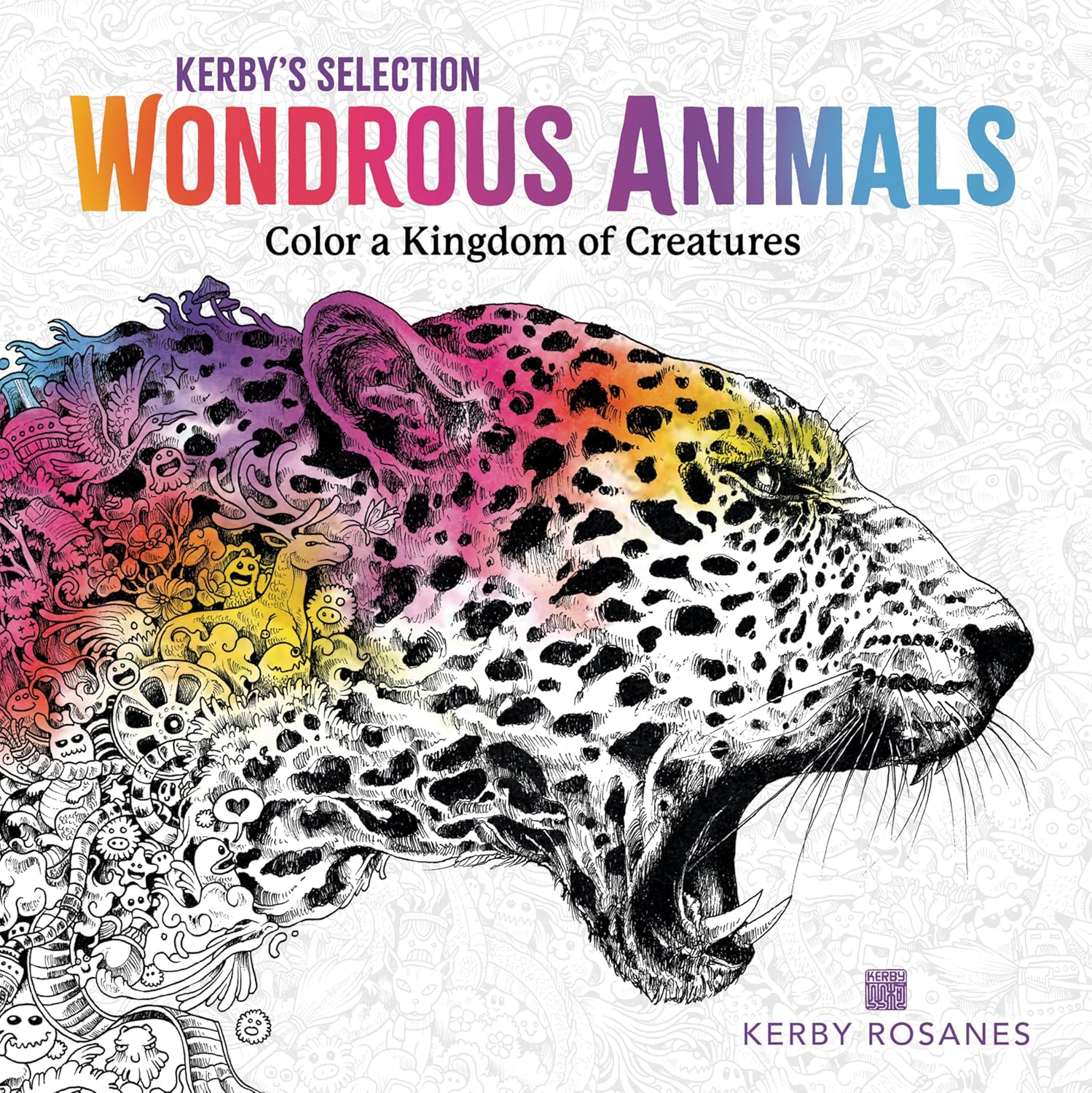 

Wondrous Animals : Colour a Kingdom of Creatures. Rosanes Kerby