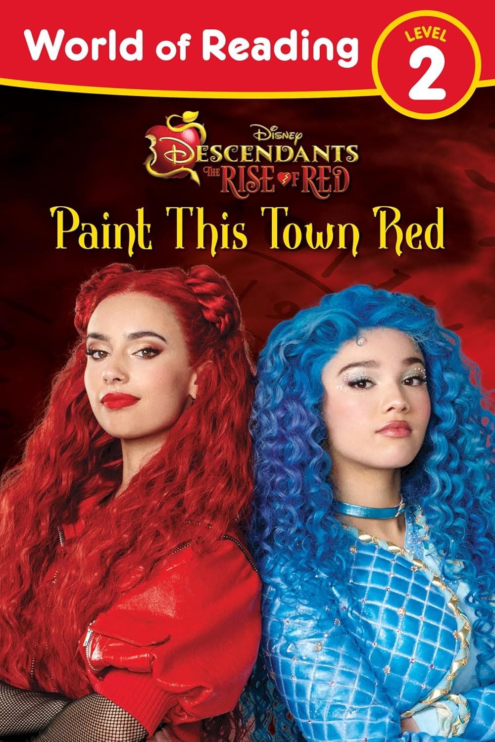 

World of Reading: Descendants the Rise of Red: Paint This Town Red. Behling, Steve