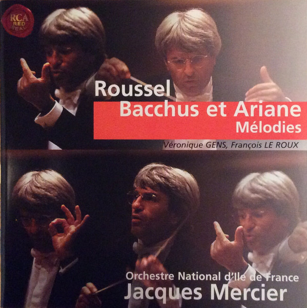 

Roussel: Bacchus & Ariane Melodies. Mercier, Orchestre National D'lle De France (1 CD), 1 CD