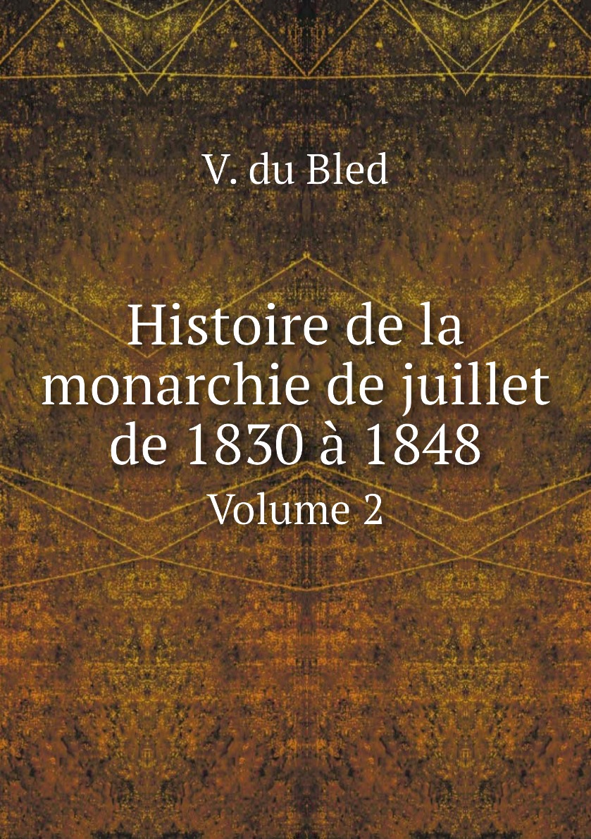 

Histoire de la monarchie de juillet de 1830 a 1848