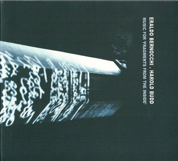 BUDD, HAROLD & BERNOCCHI, ERALDO - Music For Fragments From The Inside (1 CD)