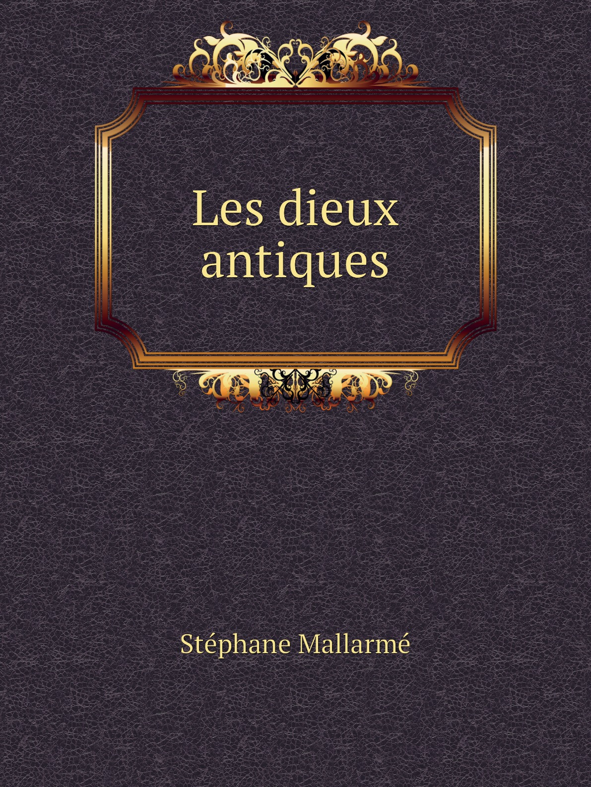 

Les dieux antiques