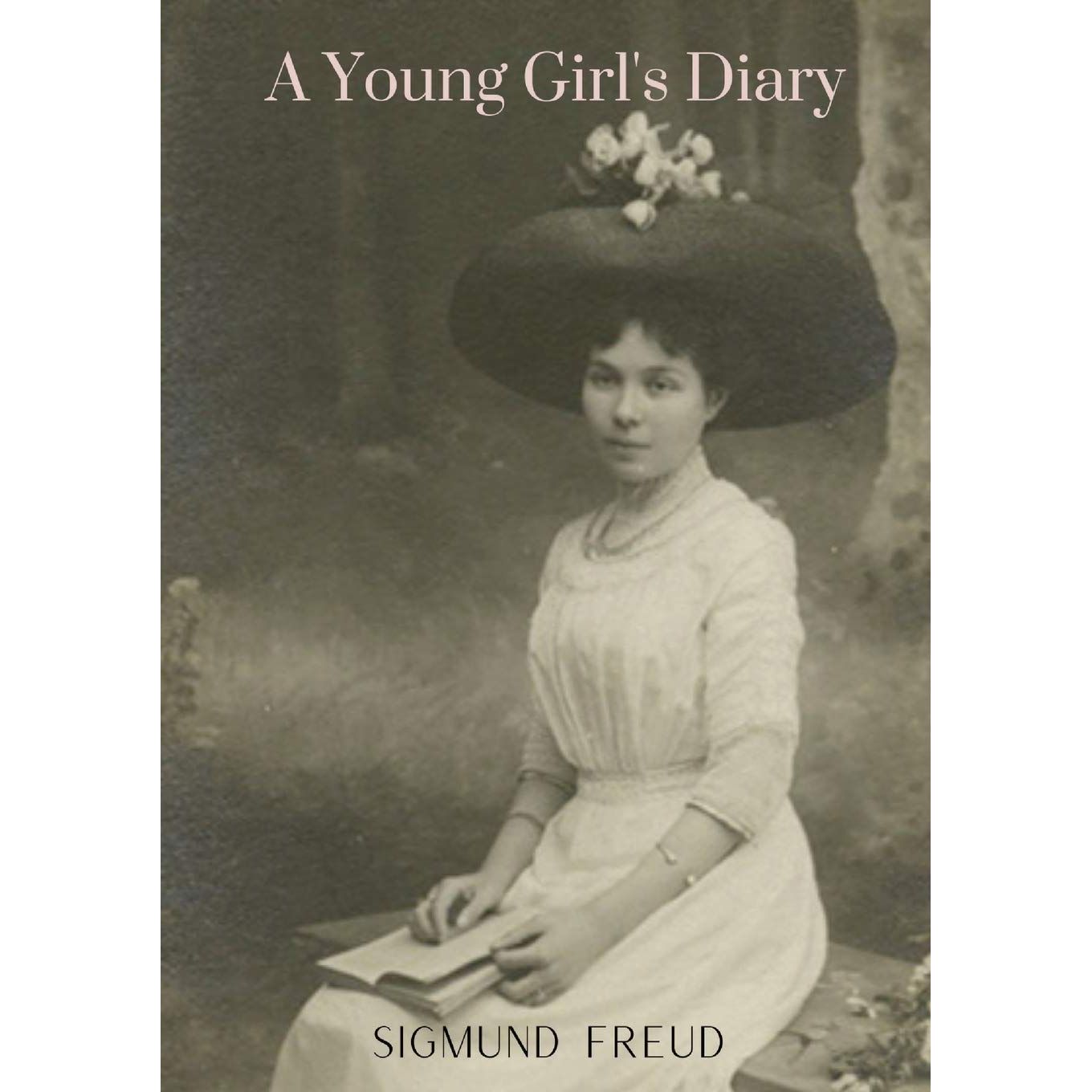 

A Young Girl's Diary: by the author of The Ego and the Id An Outline of Psycho-Analysis