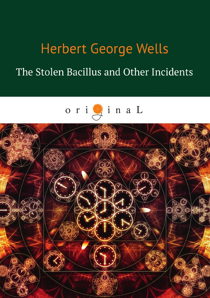 

The Stolen Bacillus and Other Incidents