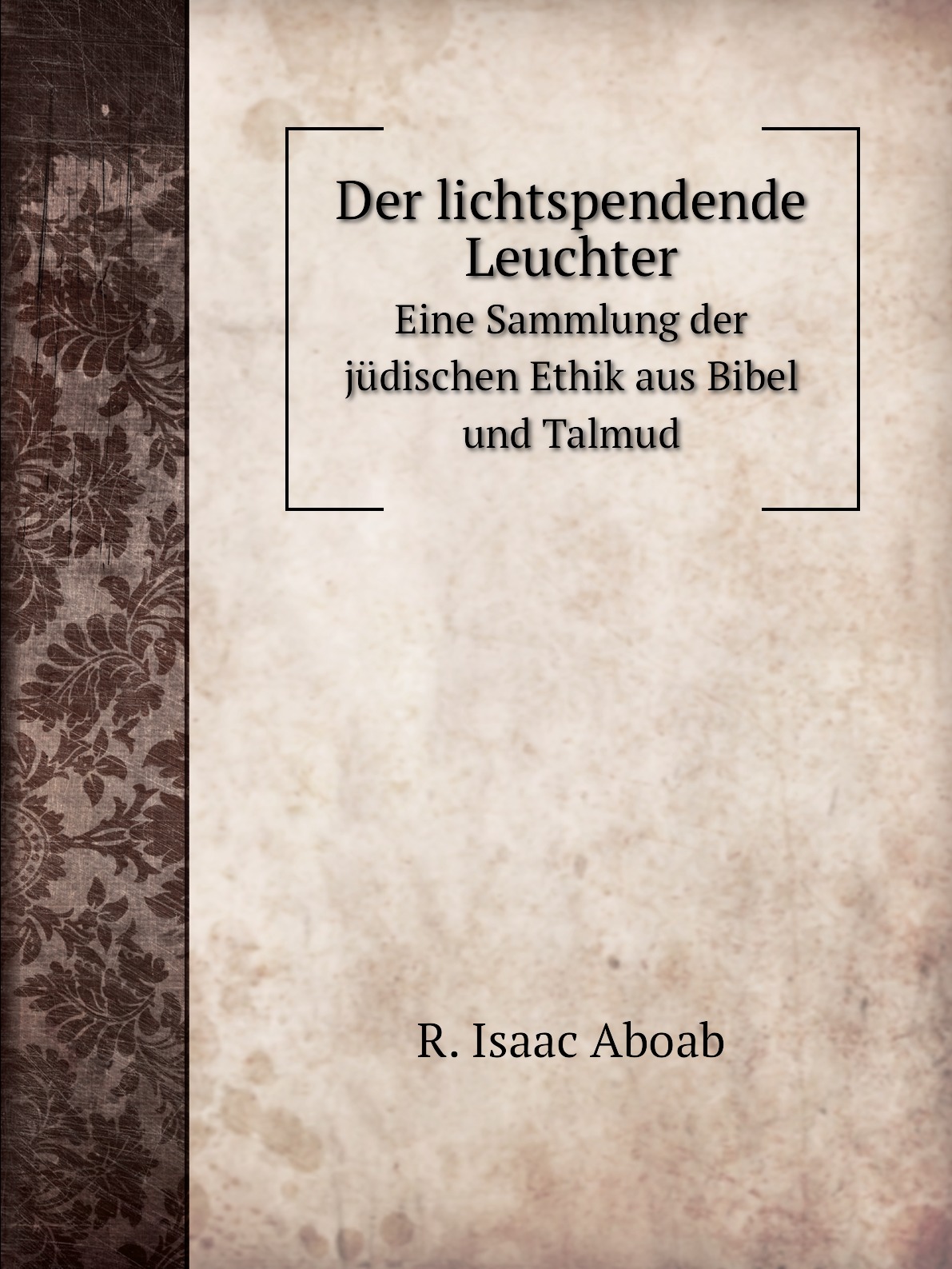 

Der lichtspendende Leuchter
