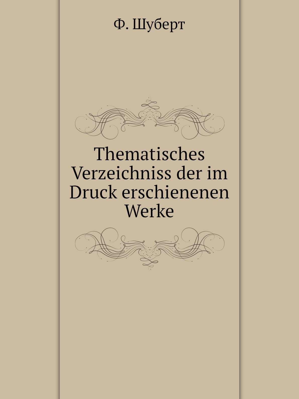 

Thematisches Verzeichniss der im Druck erschienenen Werke