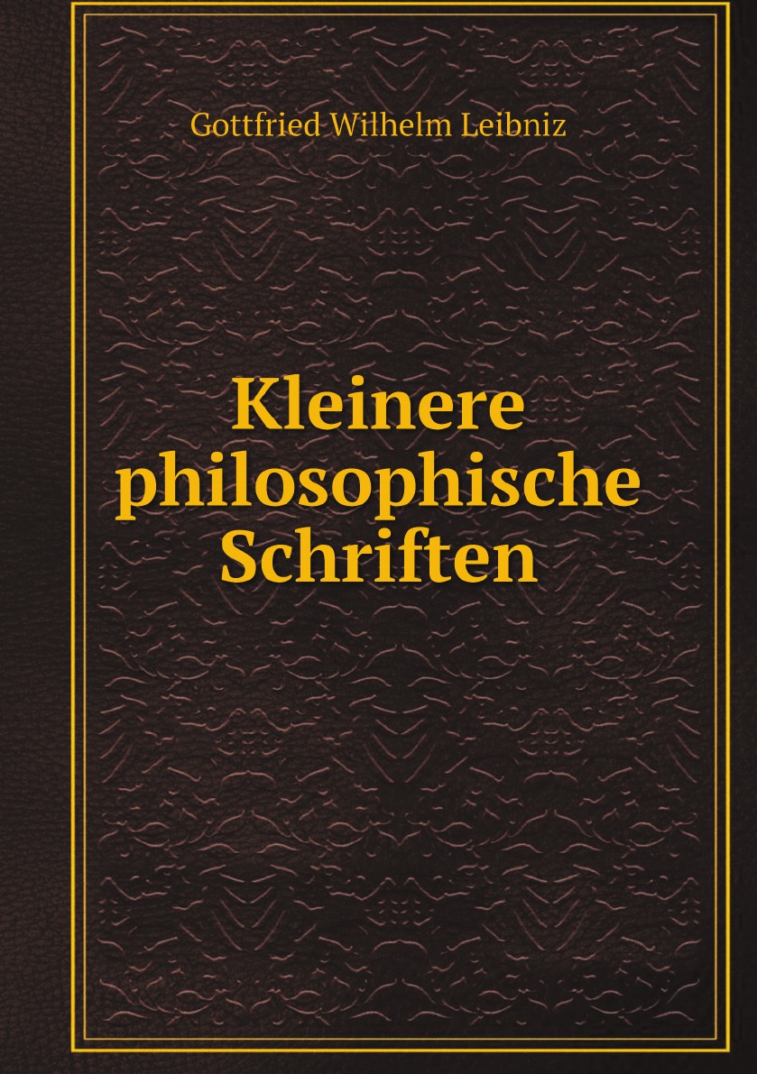 

Kleinere philosophische Schriften